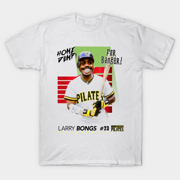 Touch Dump Baseball - Larry Bongs T-Shirt by Defunctland